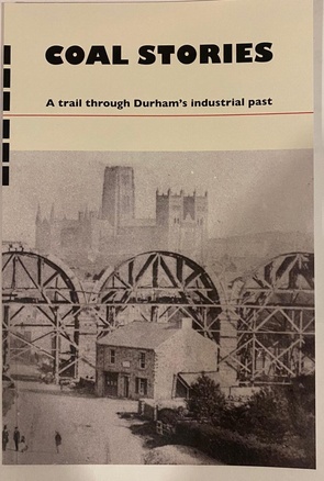 Coal Stories - A Trail Through Durham's Industrial Past